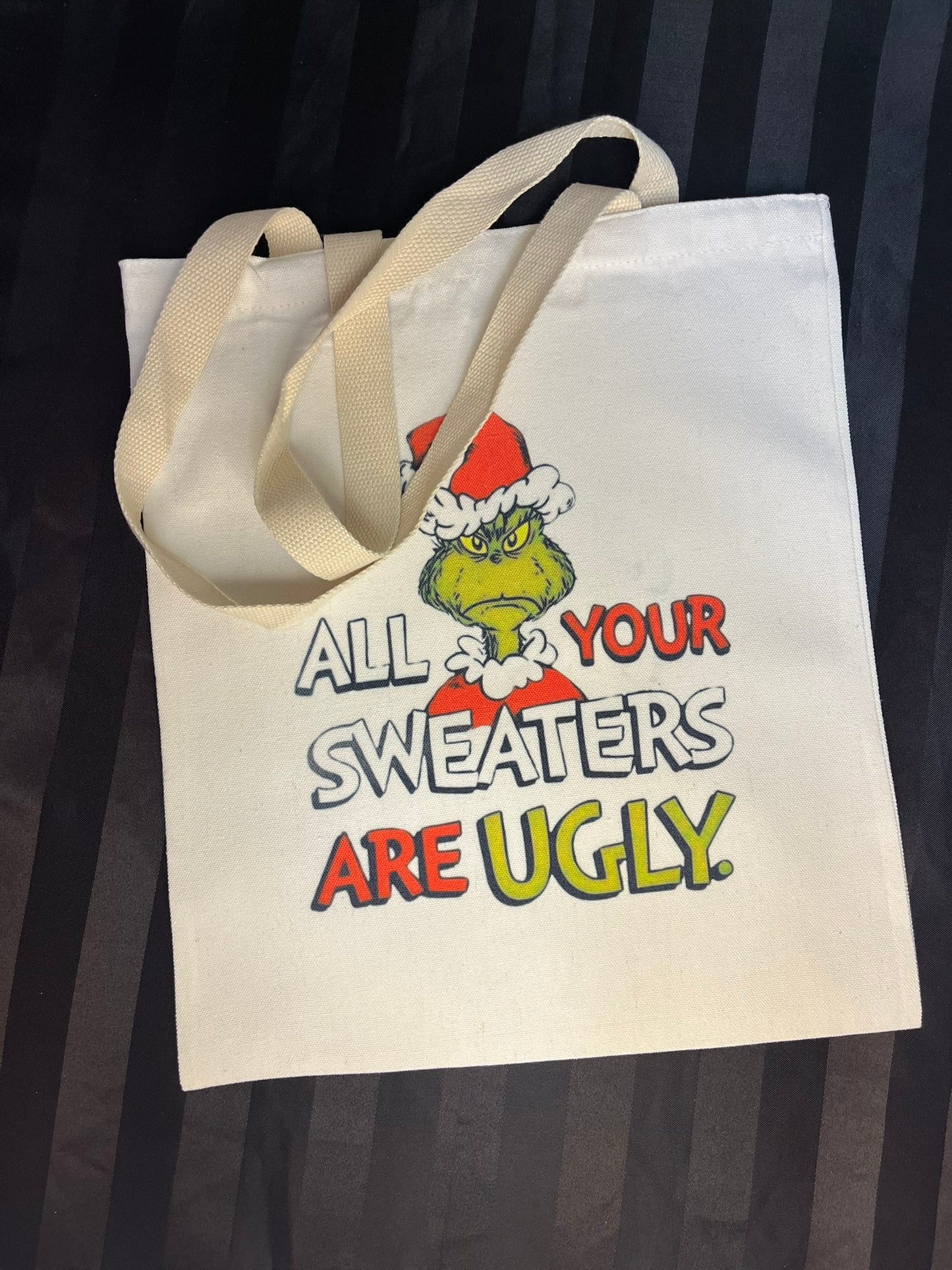All Your Sweaters are Ugly Tote Bag - $8